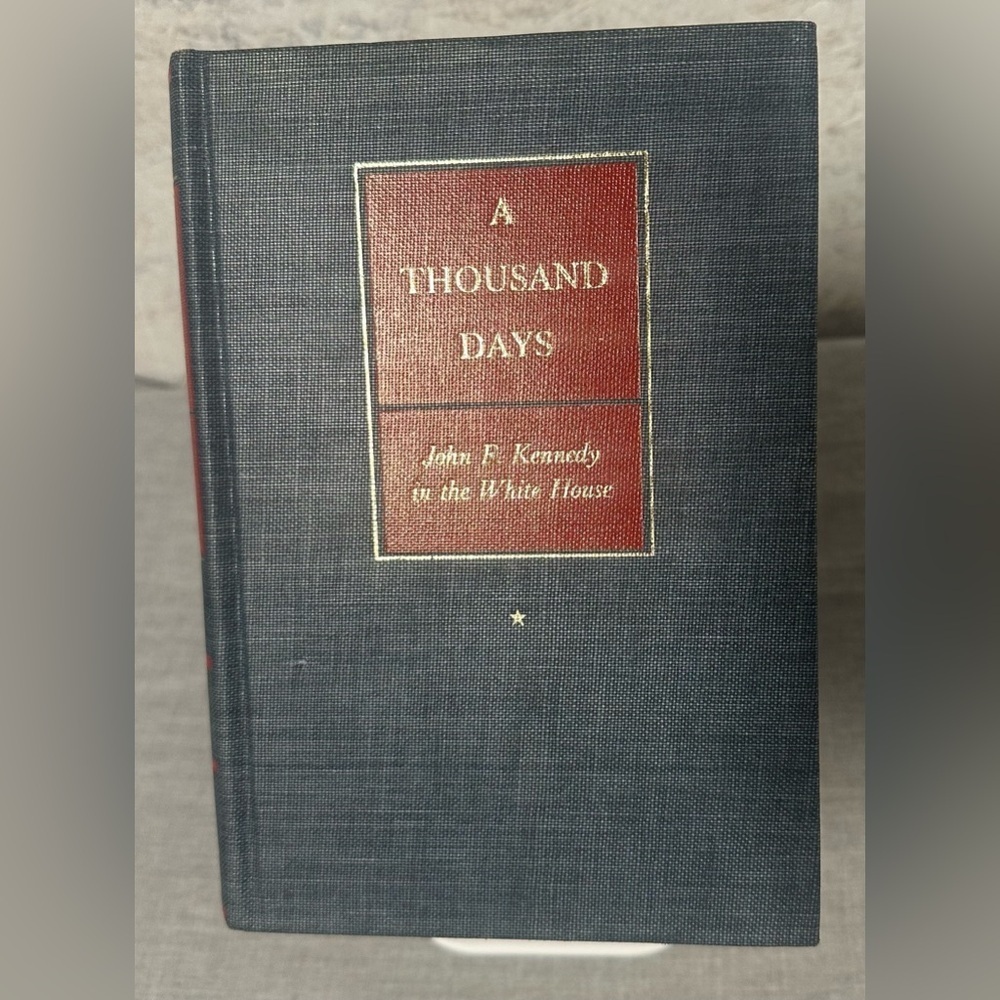 A Thousand Days JFK in White House Hard Covor First Edition!